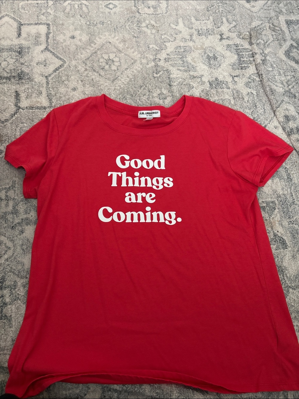 Sub_Urban Riot Red Tee with White 'Good Things Are Coming.' Graphic